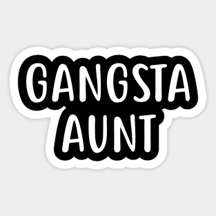 Gangsta Aunt Sticker